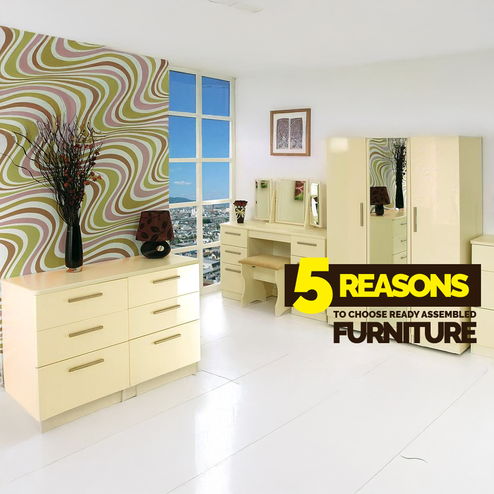5 Reasons To Choose Ready Assembled Furniture